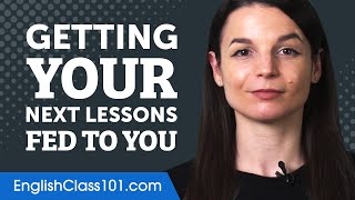 Automatically Get the Next Lesson that is Best for You