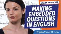 How to Make Embedded Questions | Learn English Grammar for Beginners