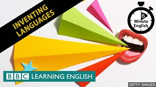 6 Minute English: Inventing languages