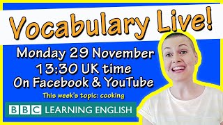 Vocabulary Live: cooking