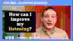 How can I improve my listening: Ask BBC Learning English