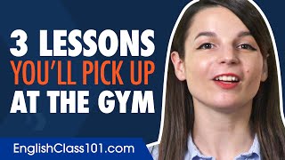 The 3 Powerful English Learning Lessons You'll Pick Up at the Gym