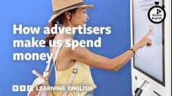 How advertisers make us spend money ⏲️ 6 Minute English