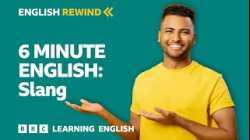 English Rewind - 6 Minute English: Slang