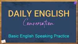 Everyday English Conversations - English Speaking Practice for Beginners | Easy to speak English