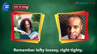 English in a Minute: Lefty Loosey, Righty Tighty