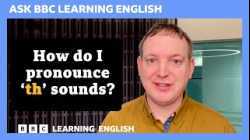 How do I pronounce 'th' sounds? Ask BBC Learning English