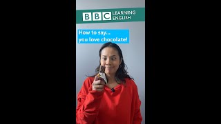 How to say you love chocolate