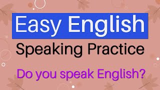 Practice Speaking English Everyday | Do You Speak English? | Learn English Conversation