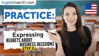 Practice Expressing Regrets About Business Decisions