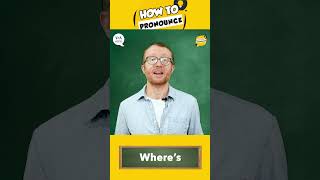 How to Pronounce: Where is